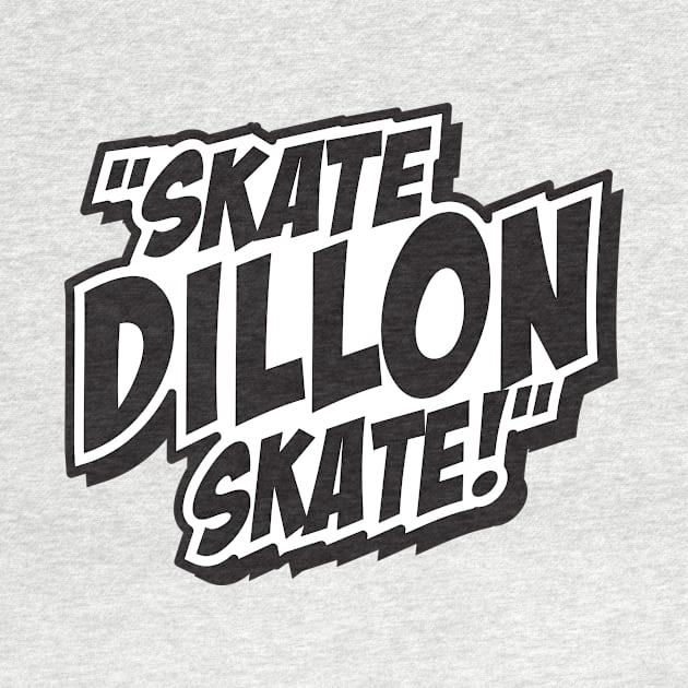 Skate Dillon Skate by rocketjuiced